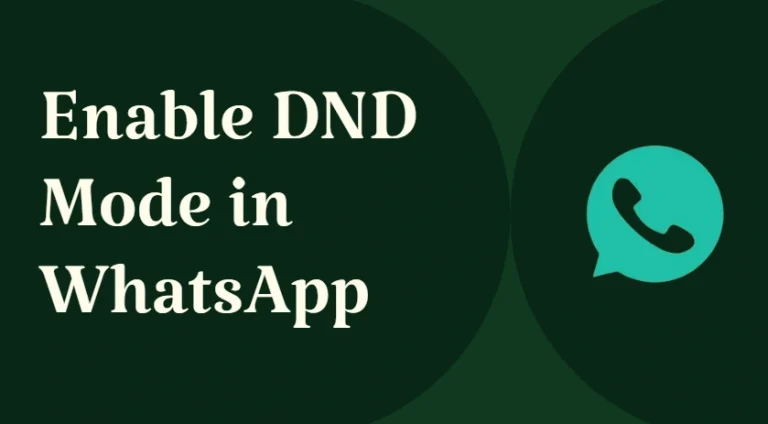How to Enable “Do Not Disturb” Mode in WhatsApp